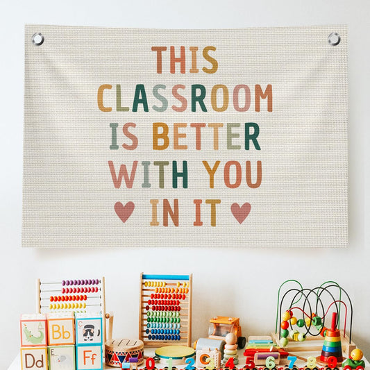 QROZIAR Boho Classroom Decor for Teacher, Cute Neutral Classroom Must Haves Wall Decor, Welcome Sign Canvas Banner Wall Hanging Banner Flag, Back To School Wall Flags for Nursery Classroom Teacher, This Classroom Is Better With You In It 30x20 inchs