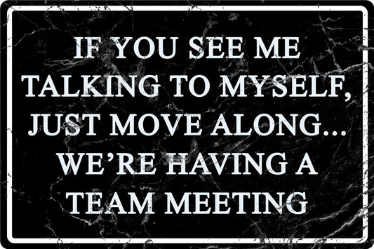 Funny Office Metal Tin Signs Humor Wall Art Decor, If You See Me Talking To Myself We're Having A Team Meeting, Cubicle Decor Accessories Women Gift Home Bar Decorations 12 X 8 Inch
