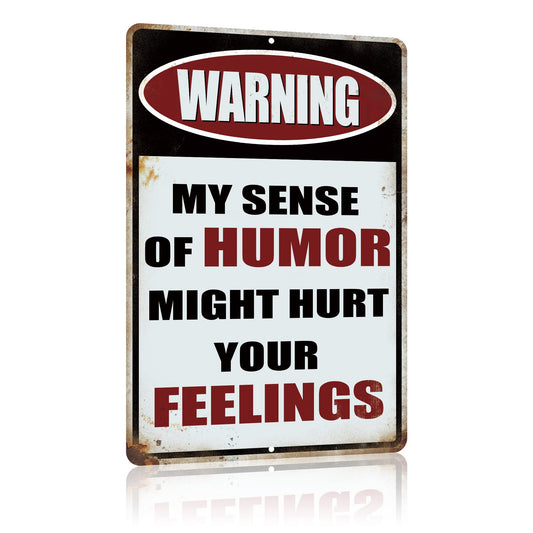 Yniaun Decor Vintage Office Decor Funny Warning Metal Tin Signs Garage Man Cave Wall Decor Gift Cool Stuff for Men 12 X 8 Inches Outdoor & Indoor - My Sense of Humor Might Hurt Your Feelings